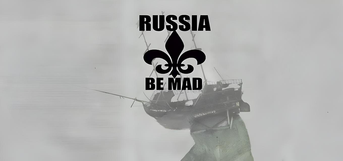 RUSSIA BE MAD